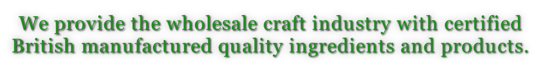 We provide the wholesale craft industry with certified British manufactured quality ingredients and products.
